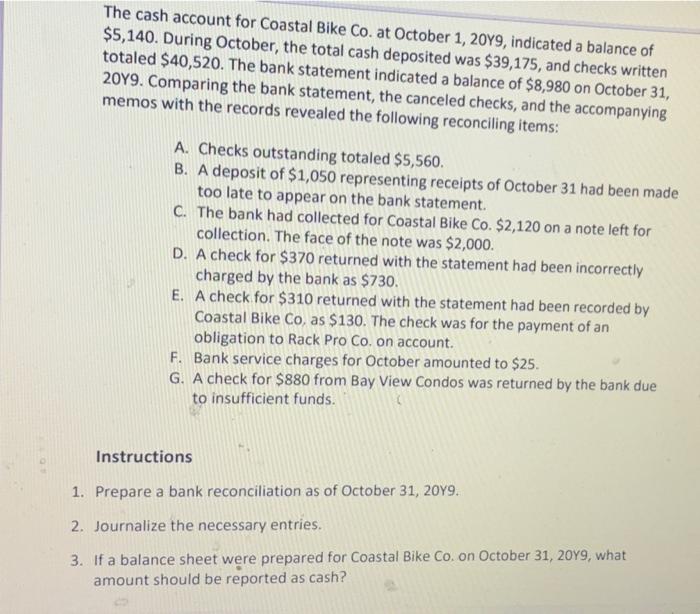 The Cash Account For Coastal Bike Co At October 1 2099 Indicated A Balance Of 5 140 During October The Total Cash 1