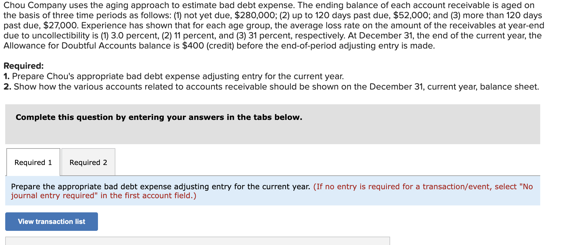 Chou Company Uses The Aging Approach To Estimate Bad Debt Expense The Ending Balance Of Each Account Receivable Is Aged 1