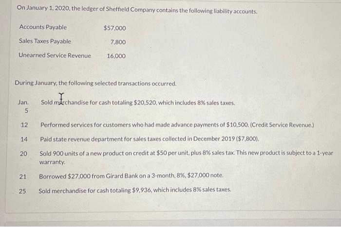 On January 1 2020 The Ledger Of Sheffield Company Contains The Following Liability Accounts Accounts Payable 57 000 1