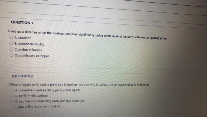 Question 7 Used As A Defense When The Contract Contains Significantly Unfair Terms Against The Party With Less Bargainin 1