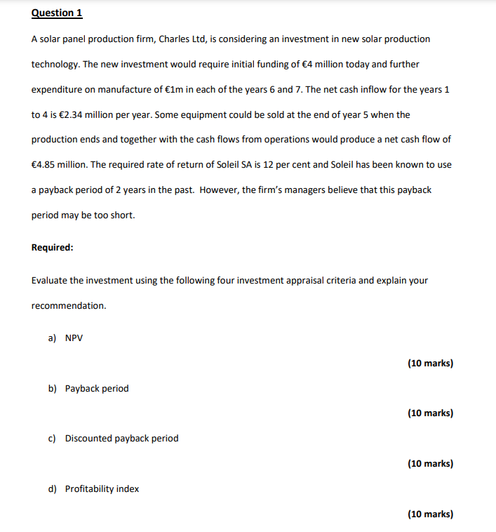 Question 1 A Solar Panel Production Firm Charles Ltd Is Considering An Investment In New Solar Production Technology 1