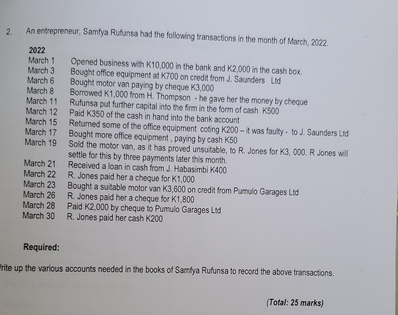 2 An Entrepreneur Samfya Rufunsa Had The Following Transactions In The Month Of March 2022 2022 March 1 Opened Busin 1