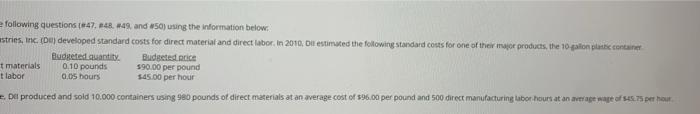 E Following Questions 47 48 49 And 50 Using The Information Below Astries Inc De Developed Standard Costs For Dire 1