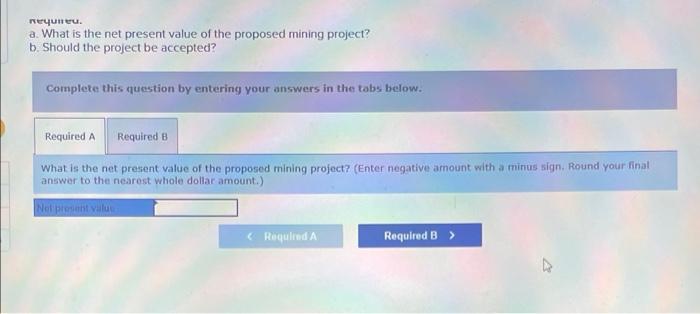 Problem 12 16 Algo Net Present Value Analysis Lo12 2 155 000 Windhoek Mines Limited Of Namibia Is Contemplating 2