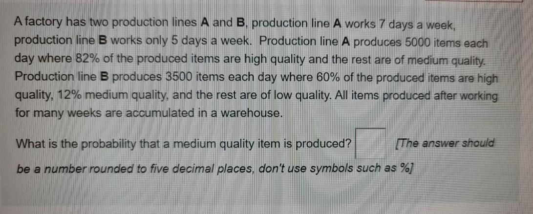 A Factory Has Two Production Lines A And B Production Line A Works 7 Days A Week Production Line B Works Only 5 Days A 1