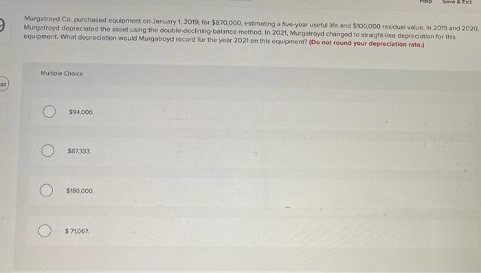 Save Ext Murgatroyd Co Purchased Equipment On January 1 2019 For 870 000 Estimating A Five Year Useful Life And 1 1