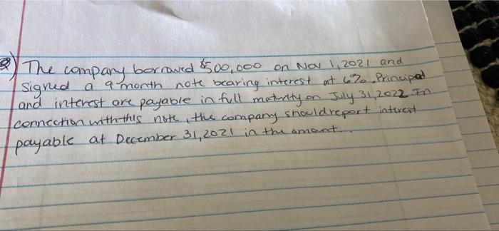 2 The Company Borrowed 500 000 On Nov 1 2021 And Signed A A Month Note Bearing Interest At 620 Principad And Interest 1