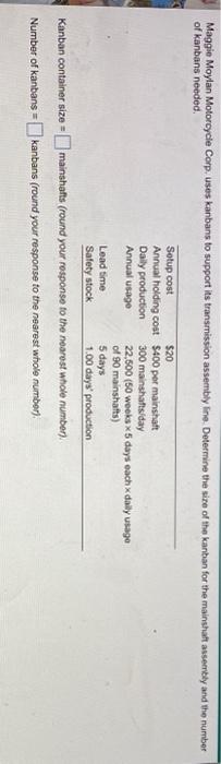 Maggie Moylan Motorcycle Corp Uses Kanbans To Support Its Transmission Assembly Fine Determine The Size Of The Kanban 1