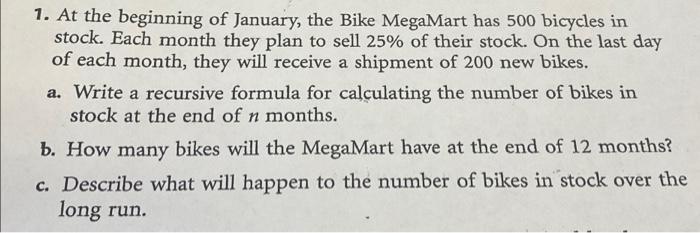 1 At The Beginning Of January The Bike Megamart Has 500 Bicycles In Stock Each Month They Plan To Sell 25 Of Their S 1