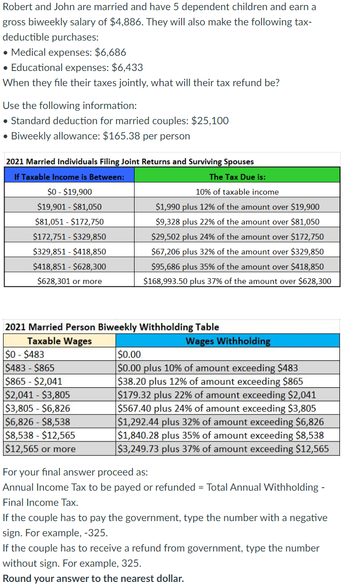 Robert And John Are Married And Have 5 Dependent Children And Earn A Gross Biweekly Salary Of 4 886 They Will Also Mak 1
