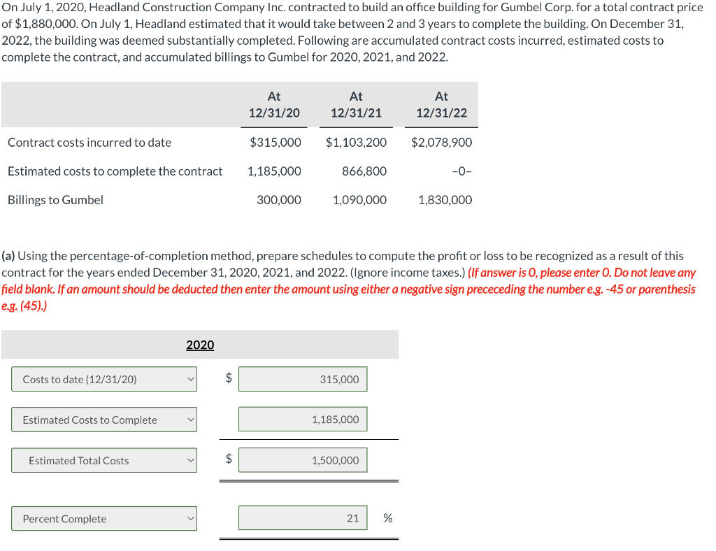 On July 1 2020 Headland Construction Company Inc Contracted To Build An Office Building For Gumbel Corp For A Total 1