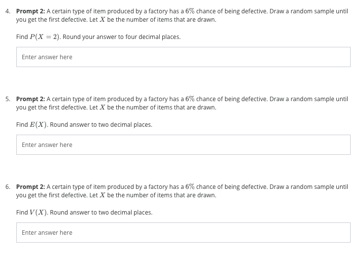 4 Prompt 2 A Certain Type Of Item Produced By A Factory Has A 6 Chance Of Being Defective Draw A Random Sample Until 1