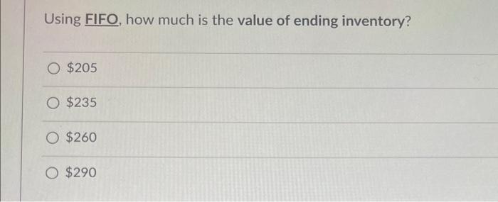 You Will Be Using The Same Information On Inventory Purchases For The Following 4 Questions Total Beginning Inventory 4