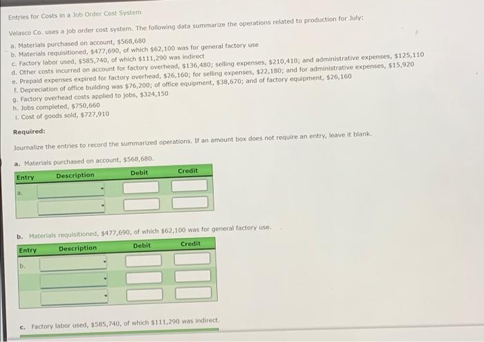 Entries For Costs In A Job Order Cost System Velasco Co Uses A Job Order Cost System The Following Data Summarize The 1