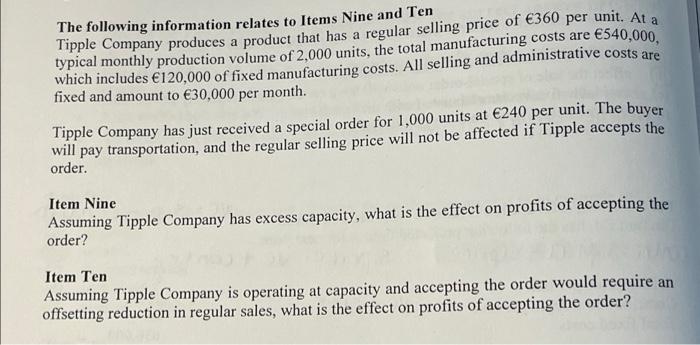 The Following Information Relates To Items Nine And Ten Tipple Company Produces A Product That Has A Regular Selling Pri 1