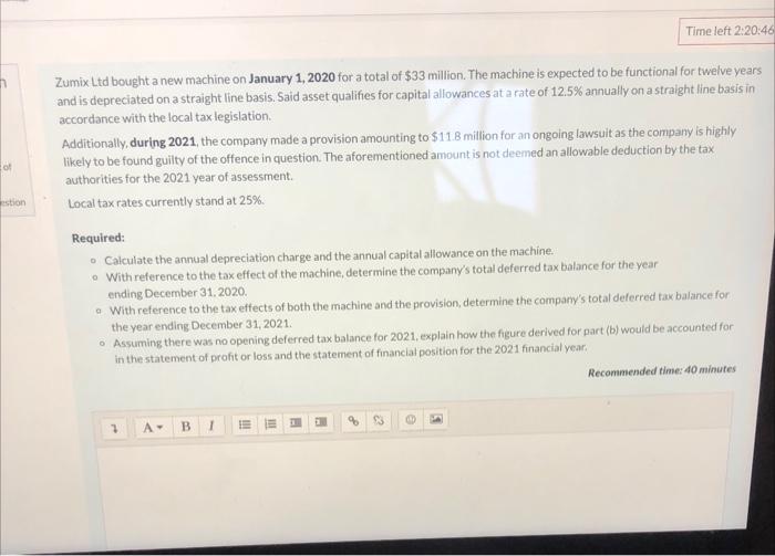 Time Left 2 20 46 Zumix Ltd Bought A New Machine On January 1 2020 For A Total Of 33 Million The Machine Is Expected 1