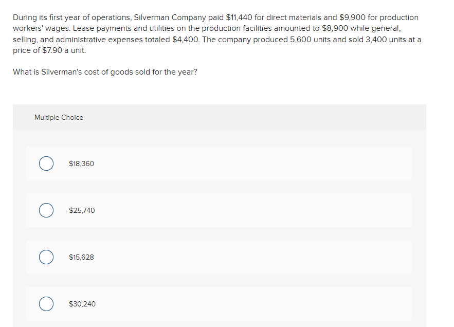 During Its First Year Of Operations Silverman Company Paid 11 440 For Direct Materials And 9 900 For Production Worke 1