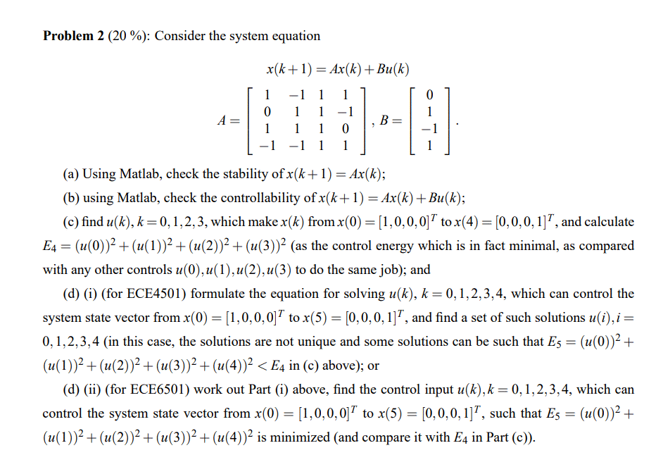 Problem 2 20 Consider The System Equation X K 1 Ax K Bu K 0 1 A 1 0 1 1 1 1 1 1 1 1 1 1 1 1 0 1 B A Us 1