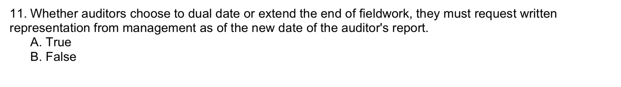 11 Whether Auditors Choose To Dual Date Or Extend The End Of Fieldwork They Must Request Written Representation From M 1