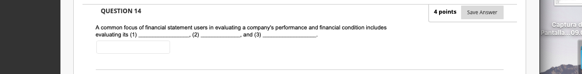 Question 14 4 Points Save Answer A Common Focus Of Financial Statement Users In Evaluating A Company S Performance And F 1