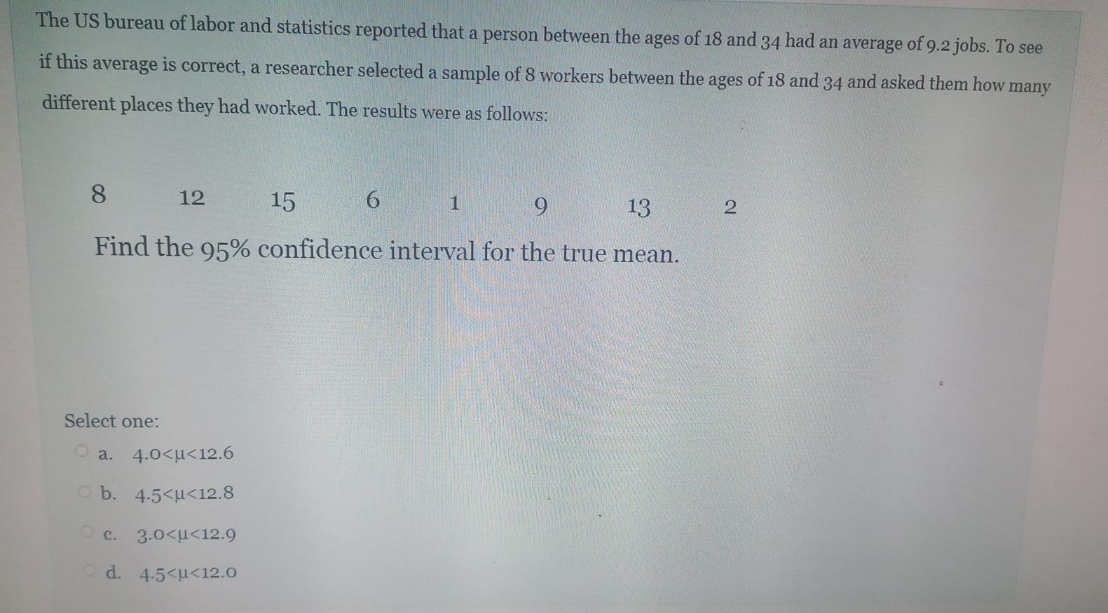 The Us Bureau Of Labor And Statistics Reported That A Person Between The Ages Of 18 And 34 Had An Average Of 9 2 Jobs T 1