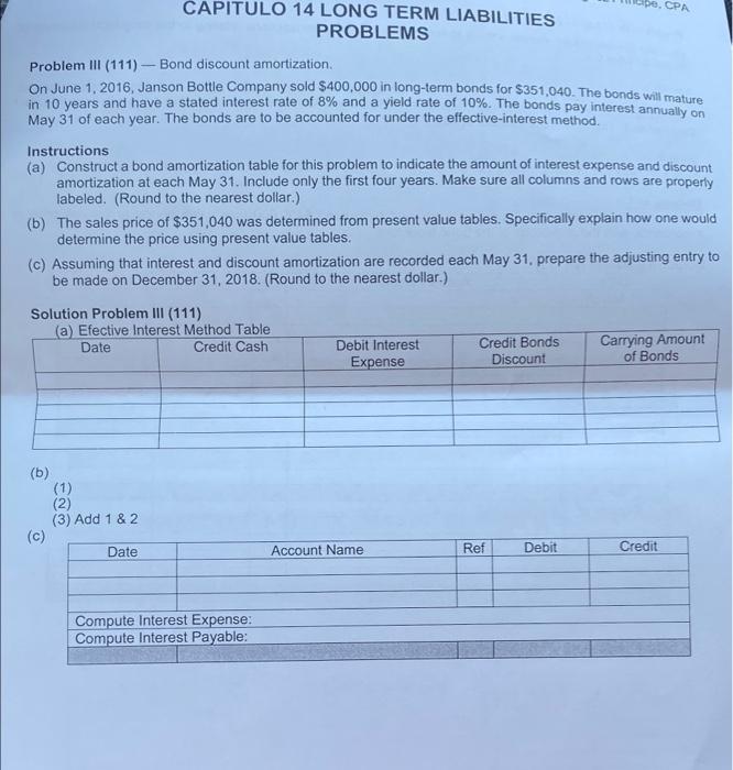 0 Cpa Capitulo 14 Long Term Liabilities Problems Problem Iii 111 Bond Discount Amortization On June 1 2016 Janso 1