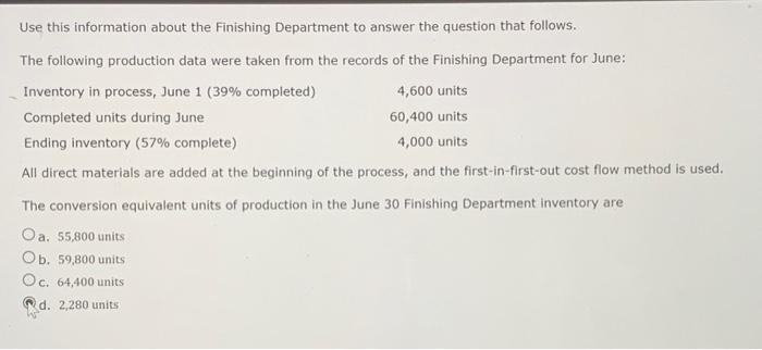 Use This Information About The Finishing Department To Answer The Question That Follows The Following Production Data W 1