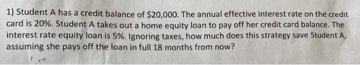 1 Student A Has A Credit Balance Of 20 000 The Annual Effective Interest Rate On The Credit Card Is 20 Student A Ta 1