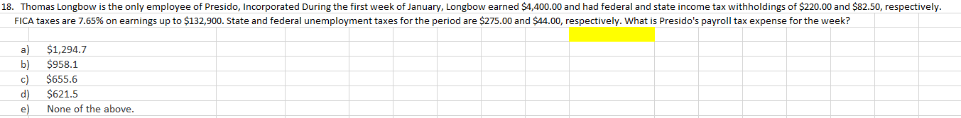 18 Thomas Longbow Is The Only Employee Of Presido Incorporated During The First Week Of January Longbow Earned 4 400 1