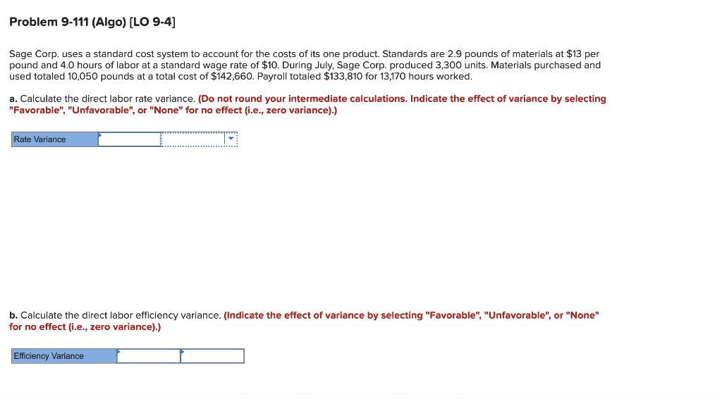 Problem 9 111 Algo Lo 9 4 Sage Corp Uses A Standard Cost System To Account For The Costs Of Its One Product Standa 1