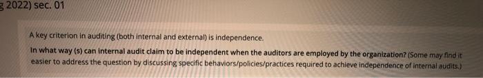 3 2022 Sec 01 A Key Criterion In Auditing Both Internal And External Is Independence In What Way S Can Internal A 1