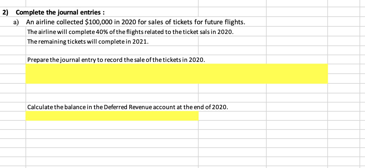 2 Complete The Journal Entries A An Airline Collected 100 000 In 2020 For Sales Of Tickets For Future Flights The 1