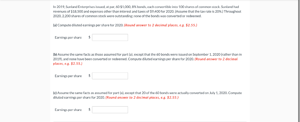 In 2019 Sunland Enterprises Issued At Par 60 1 000 8 Bonds Each Convertible Into 100 Shares Of Common Stock Sunla 1