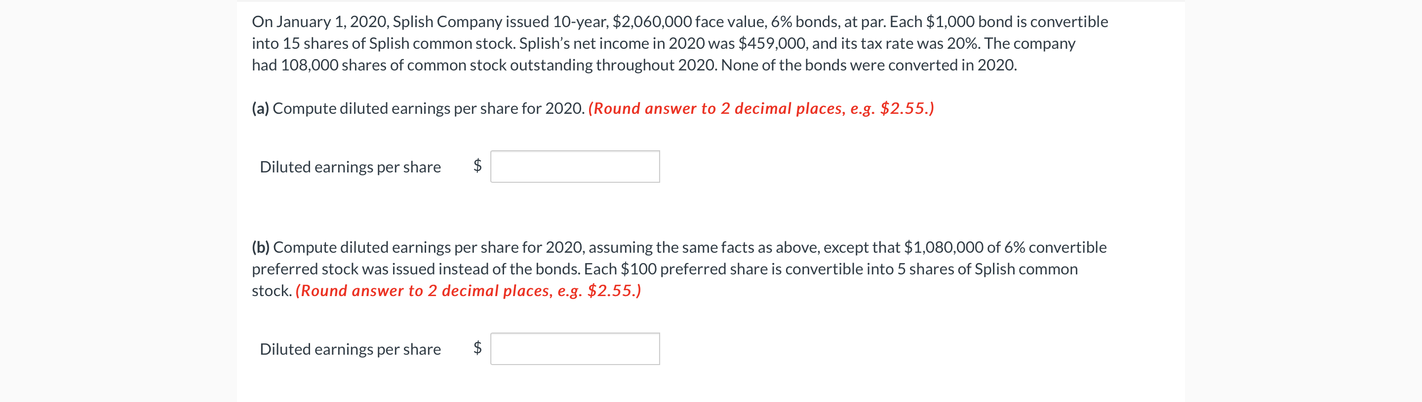 On January 1 2020 Splish Company Issued 10 Year 2 060 000 Face Value 6 Bonds At Par Each 1 000 Bond Is Converti 1