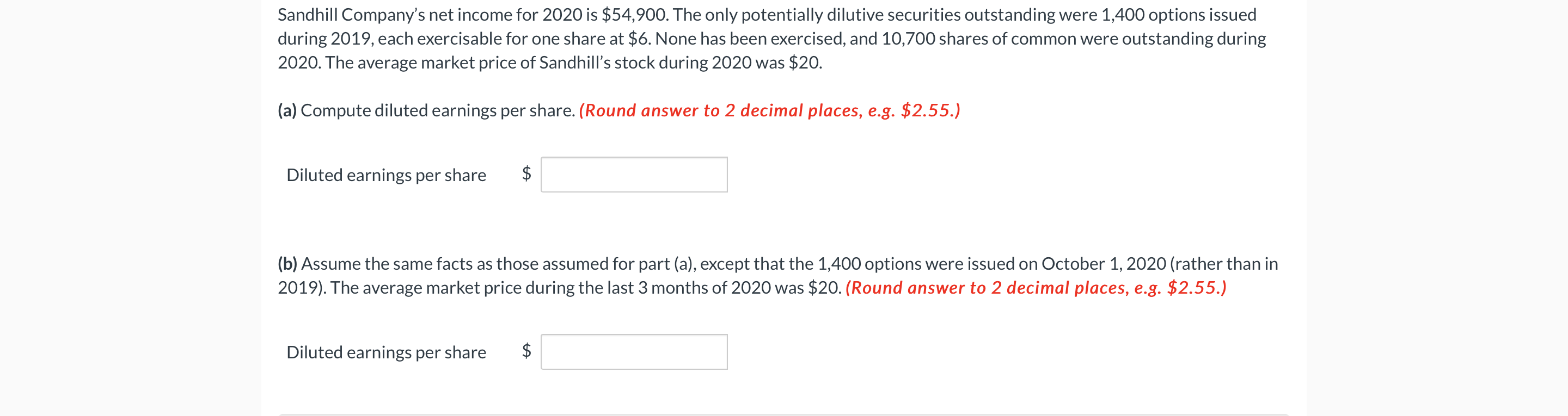 Sandhill Company S Net Income For 2020 Is 54 900 The Only Potentially Dilutive Securities Outstanding Were 1 400 Optio 1
