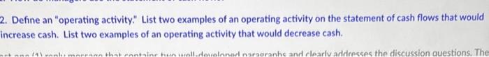 2 Define An Operating Activity List Two Examples Of An Operating Activity On The Statement Of Cash Flows That Would 1