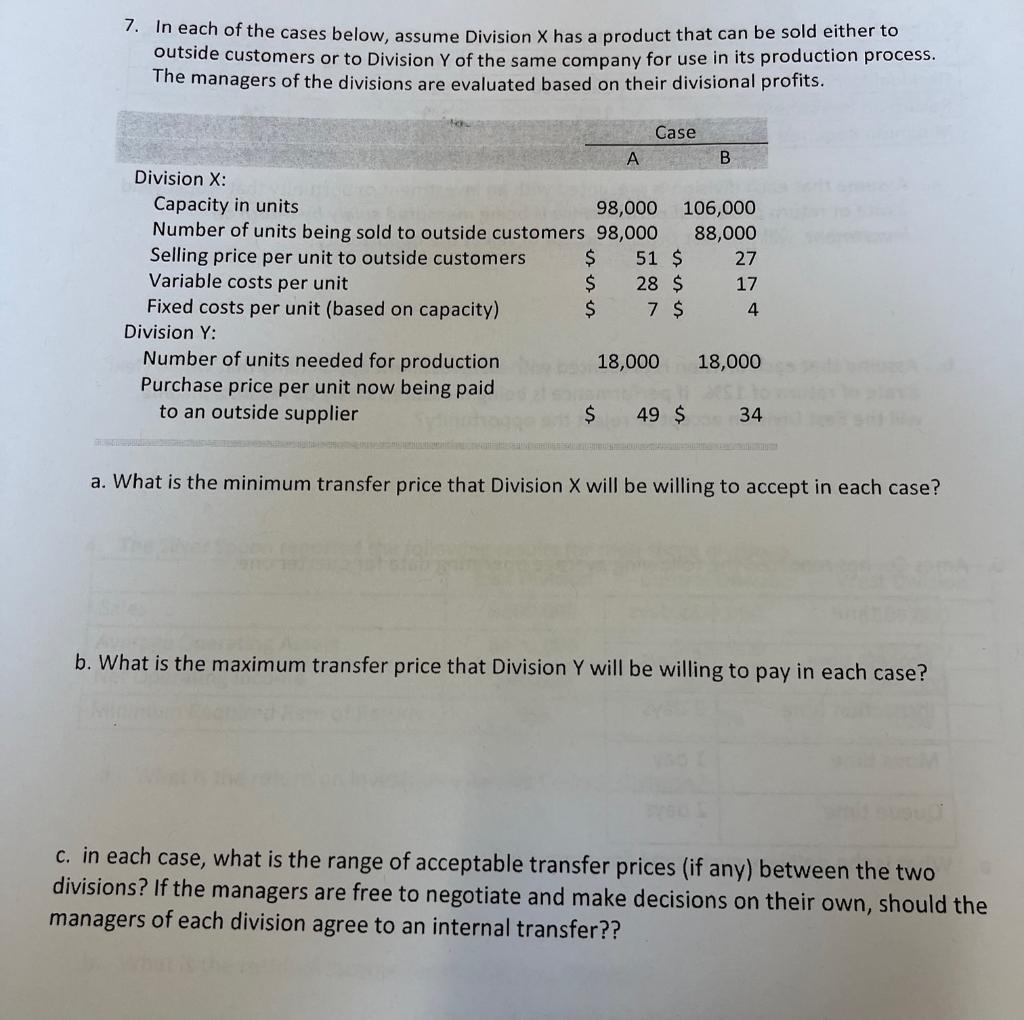 7 In Each Of The Cases Below Assume Division X Has A Product That Can Be Sold Either To Outside Customers Or To Divisi 1