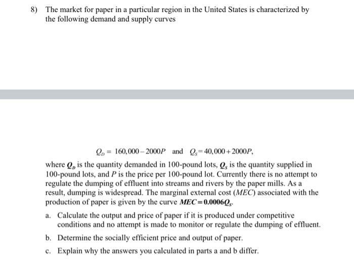 8 The Market For Paper In A Particular Region In The United States Is Characterized By The Following Demand And Supply 1