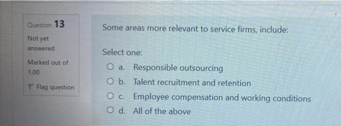 Question 13 Some Areas More Relevant To Service Firms Include Not Yet Answered Marked Out Of 1 00 Select One O A Res 1