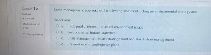 Question 15 Some Management Approaches For Selecting And Constructing An Environmental Strategy Are Not Yet Answered Ma 1