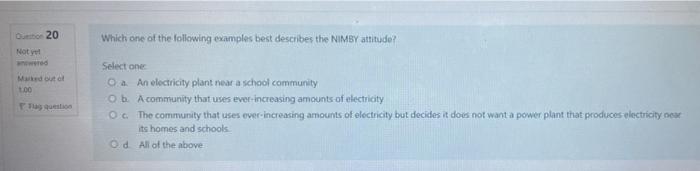 20 Which One Of The Following Examples Best Describes The Nimby Attitude Not Yet Wowered Muut 100 Tuayuation Select One 1
