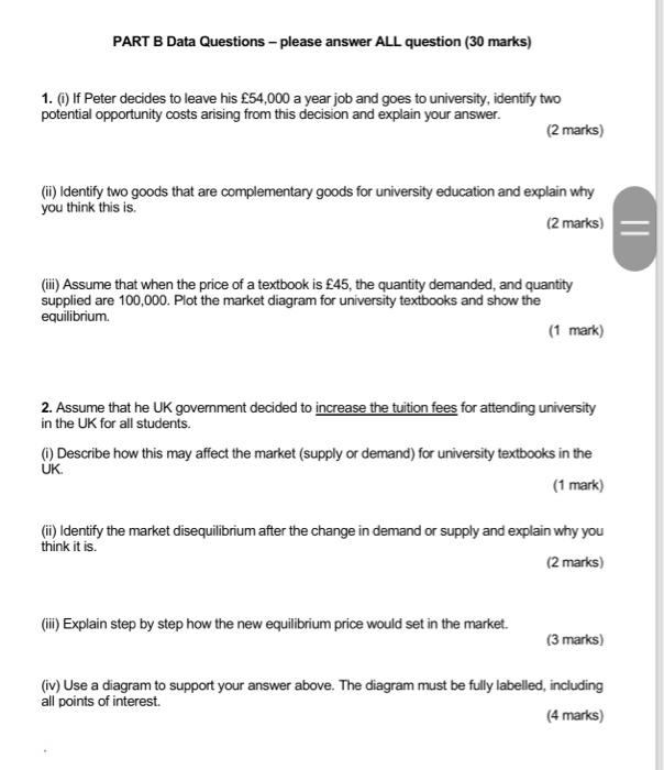 Part B Data Questions Please Answer All Question 30 Marks 1 If Peter Decides To Leave His 54 000 A Year Job And G 1