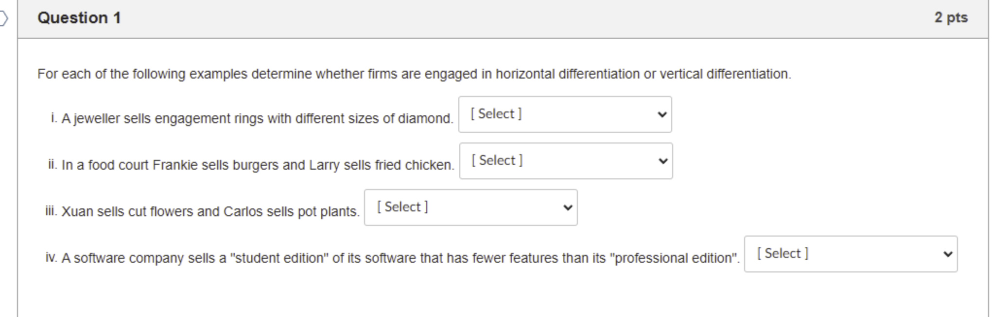 Question 1 2 Pts For Each Of The Following Examples Determine Whether Firms Are Engaged In Horizontal Differentiation Or 1