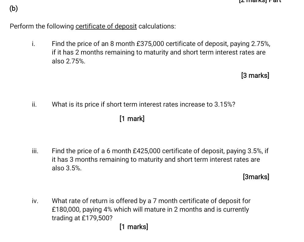21 B Perform The Following Certificate Of Deposit Calculations I Find The Price Of An 8 Month 375 000 Certificate O 1