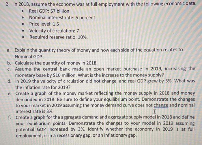 2 In 2018 Assume The Economy Was At Full Employment With The Following Economic Data Real Gdp 7 Billion Nominal Int 1