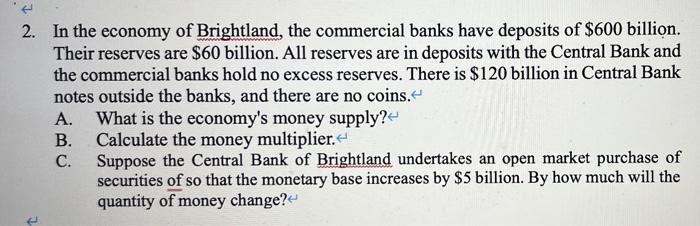 2 In The Economy Of Brightland The Commercial Banks Have Deposits Of 600 Billion Their Reserves Are 60 Billion All 1