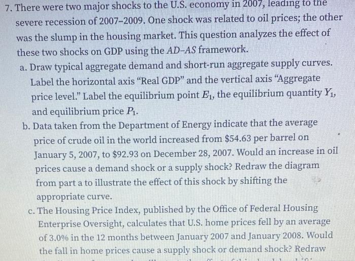 7 There Were Two Major Shocks To The U S Economy In 2007 Leading To The Severe Recession Of 2007 2009 One Shock Was 1