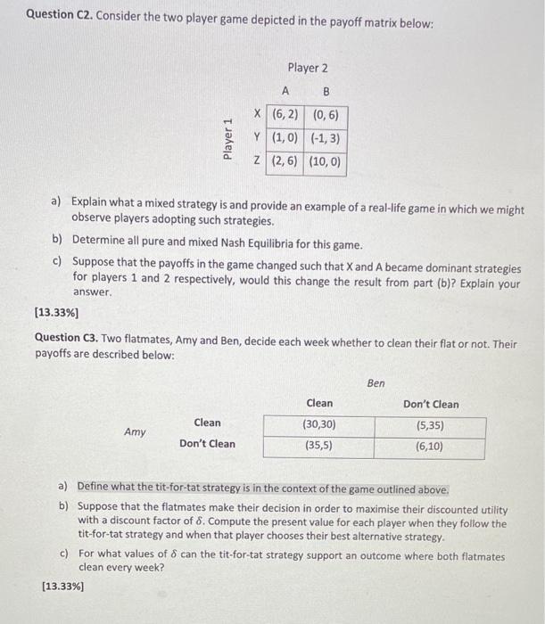 Question C2 Consider The Two Player Game Depicted In The Payoff Matrix Below Player 2 A B Player 1 X 6 2 0 6 Y 1 0 1