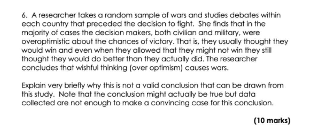6 A Researcher Takes A Random Sample Of Wars And Studies Debates Within Each Country That Preceded The Decision To Figh 1