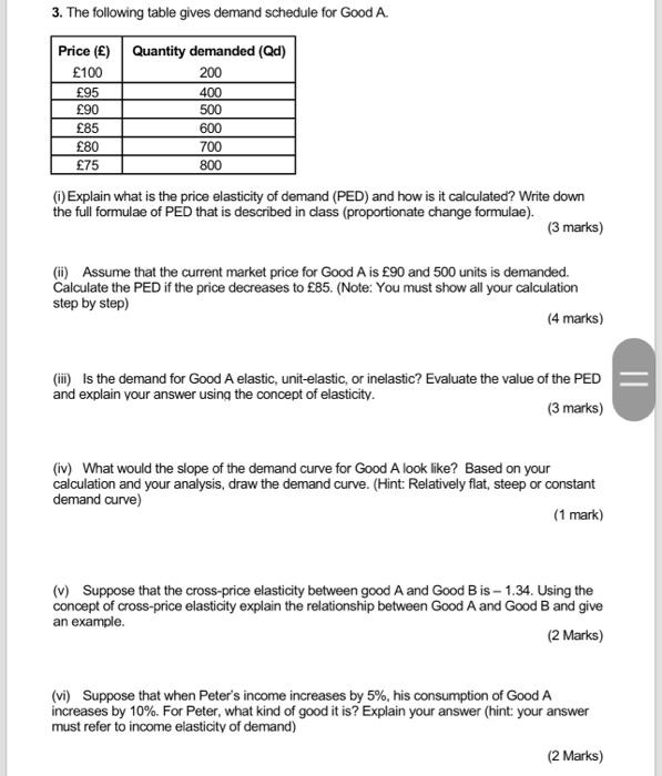 3 The Following Table Gives Demand Schedule For Good A Price Quantity Demanded Qd 100 200 95 400 90 500 85 6 1